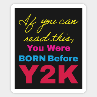 Funny Retro Cursive design If You Can Read This, You Were Born Before Y2K Retro 80s colors Magnet